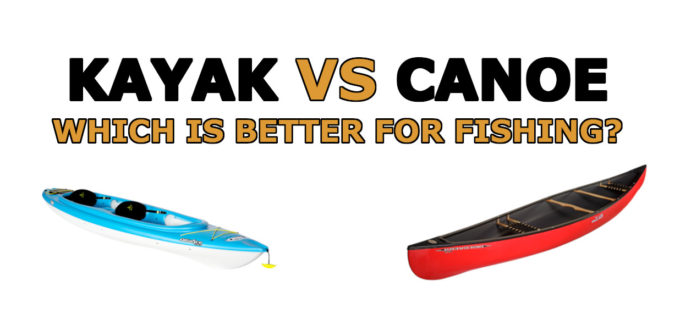 kayak vs canoe fishing